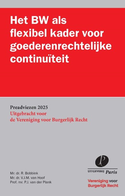 Het BW als flexibel kader voor goederenrechtelijke continuïteit, R. Bobbink ; V.J.M. van Hoof ; P.J. van der Plank - Paperback - 9789462513860