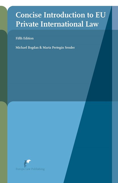 Concise Introduction to EU Private International Law, Michael Bogdan ; Marta Pertegás Sender - Ebook EPUB - 9789462513938