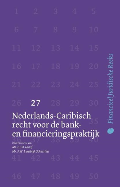 Nederlands-Caribisch recht voor de bank- en financieringspraktijk, F.W. Lunsingh Scheurleer ; F.G.B. Graaf - Paperback - 9789462514003