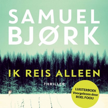 Ik reis alleen, Samuel Bjørk - Luisterboek MP3 - 9789462531598