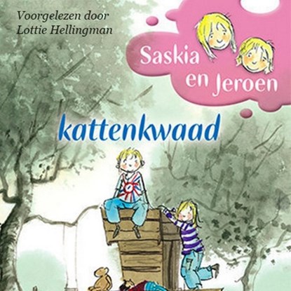 Saskia en Jeroen - Kattenkwaad, Jaap ter Haar - Luisterboek MP3 - 9789462531826