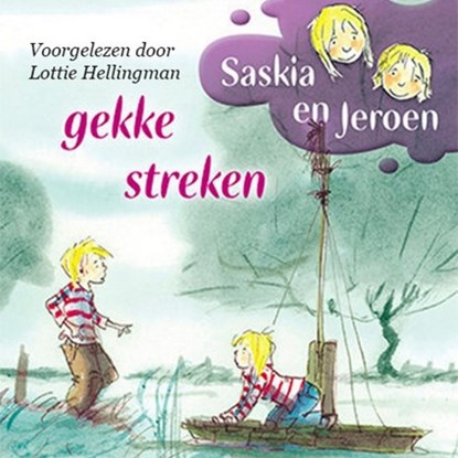 Saskia en Jeroen - Gekke streken, Jaap ter Haar - Luisterboek MP3 - 9789462531833