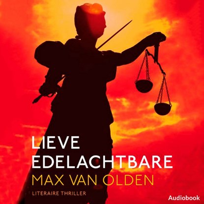 Lieve edelachtbare, Max van Olden - Luisterboek MP3 - 9789462532991