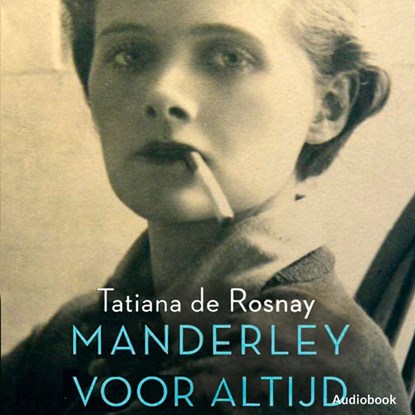Manderley voor altijd, Tatiana de Rosnay - Luisterboek MP3 - 9789462533004