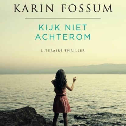 Kijk niet achterom, Karin Fossum - Luisterboek MP3 - 9789462533295