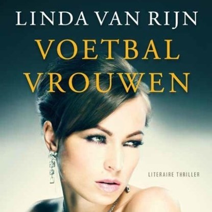 Voetbalvrouwen, Linda van Rijn - Luisterboek MP3 - 9789462533356
