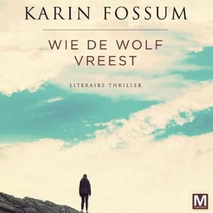 Wie de wolf vreest, Karin Fossum - Luisterboek MP3 - 9789462534254