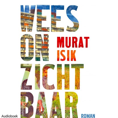 Wees onzichtbaar, Murat Isik - Luisterboek MP3 - 9789462537743