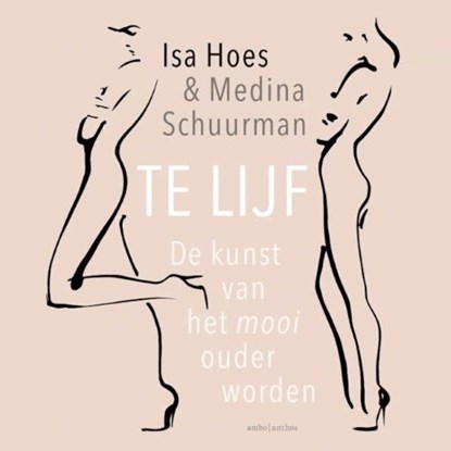 Te lijf, Isa Hoes ; Medina Schuurman - Luisterboek MP3 - 9789462537774