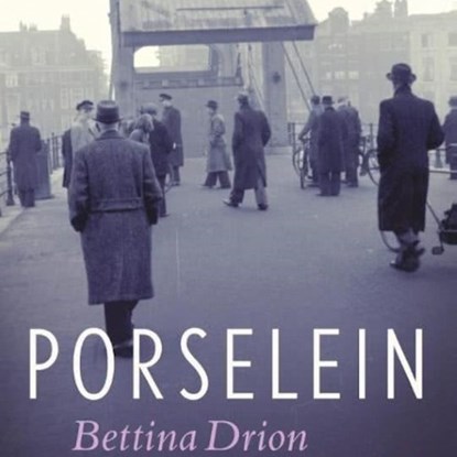 Porselein, Bettina Drion - Luisterboek MP3 - 9789462538641