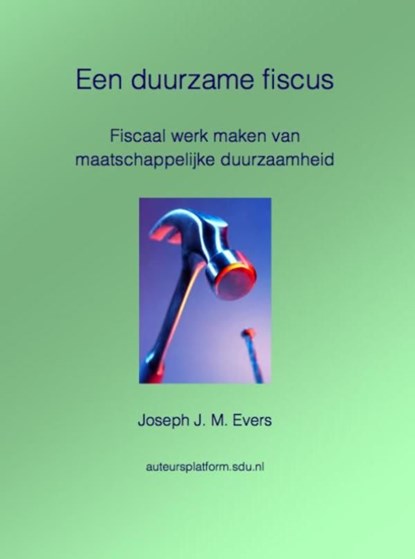Een duurzame fiscus, Joseph J. M. Evers - Ebook - 9789462541641