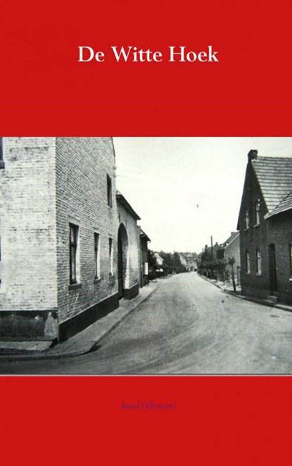De Witte Hoek, Ruud Offermans - Paperback - 9789462541832
