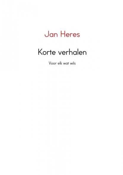 Korte verhalen, Jan Heres - Paperback - 9789462542501