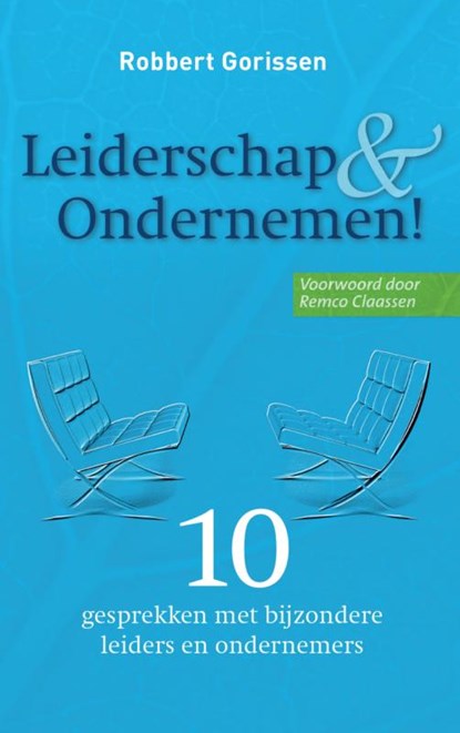 Leiderschap & ondernemen!, Robbert Gorissen - Paperback - 9789462543546
