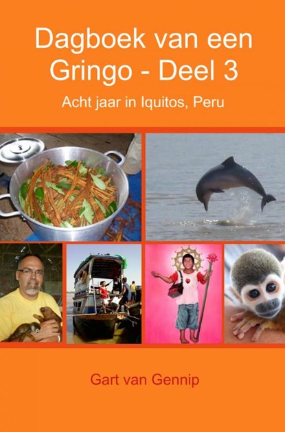 Dagboek van een Gringo Deel 3, Gart van Gennip - Paperback - 9789462544628