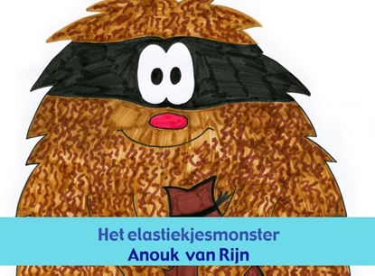 Het elastiekjesmonster, Anouk van Rijn - Paperback - 9789462544703
