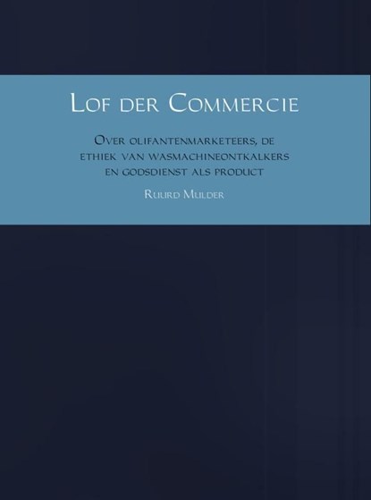 Lof der commercie, Ruurd Mulder - Ebook - 9789462544833