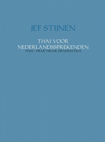 THAI VOOR NEDERLANDSSPREKENDEN, JEF STIJNEN - Paperback - 9789462546141