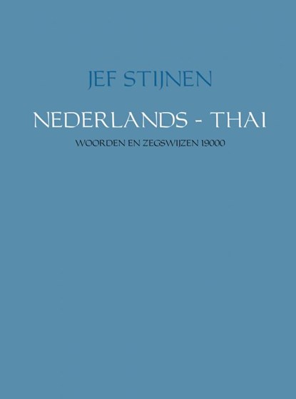 Nederlands-Thai, Jef Stijnen ; Waranya Tongwandee - Paperback - 9789462546165