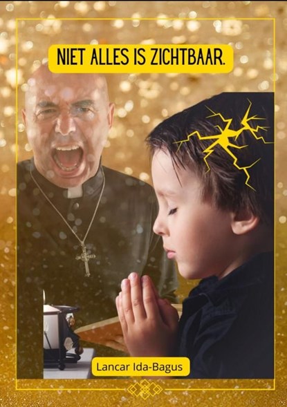 Niet alles is zichtbaar, Lancar Ida-Bagus - Ebook - 9789462546202