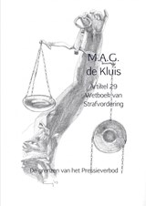 Artikel 29 Wetboek van Strafvordering - M.A.G. de Kluis - 9789462546288