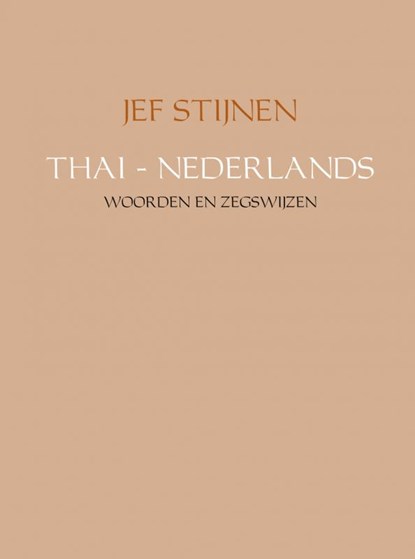 THAI - NEDERLANDS, JEF STIJNEN - Paperback - 9789462546295