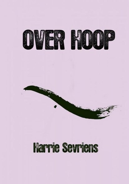 Over Hoop, Harrie Sevriens - Paperback - 9789462546530