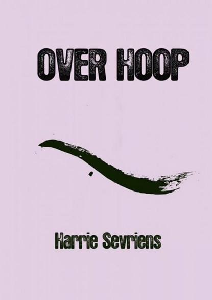 Over Hoop, Harrie Sevriens - Paperback - 9789462546530