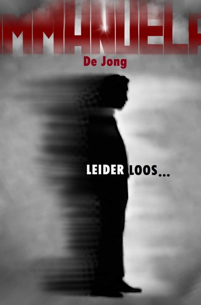 Leiderloos..., Immanuela de Jong - Paperback - 9789462546653