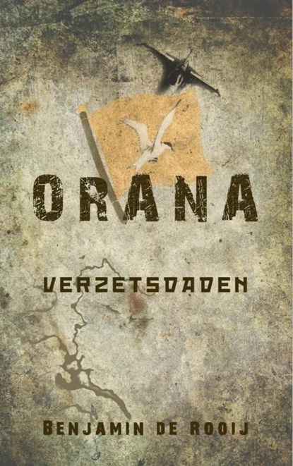 Orana Verzetsdaden / 1, Benjamin de Rooij - Ebook - 9789462547506