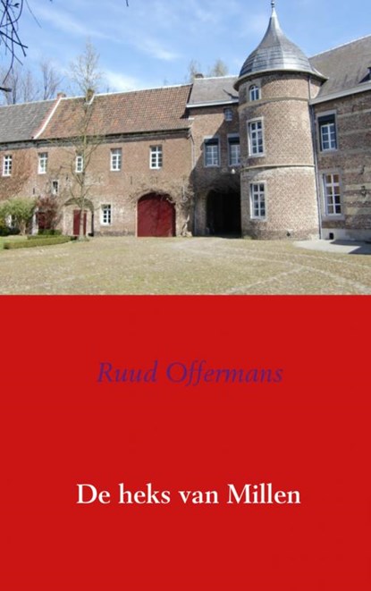 De heks van Millen, Ruud Offermans - Paperback - 9789462547995