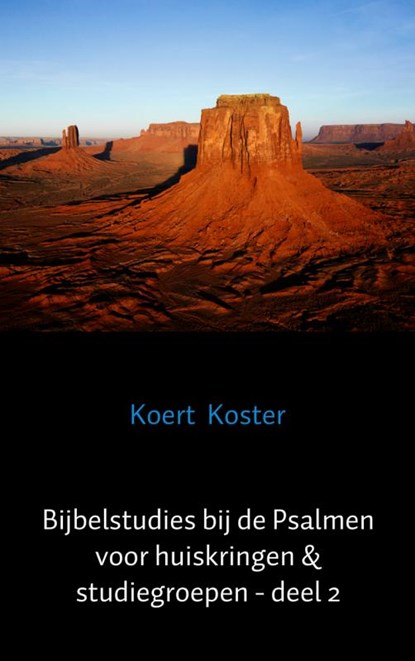 Bijbelstudies bij de Psalmen voor huiskringen & studiegroepen - deel 2, Koert Koster - Paperback - 9789462548107
