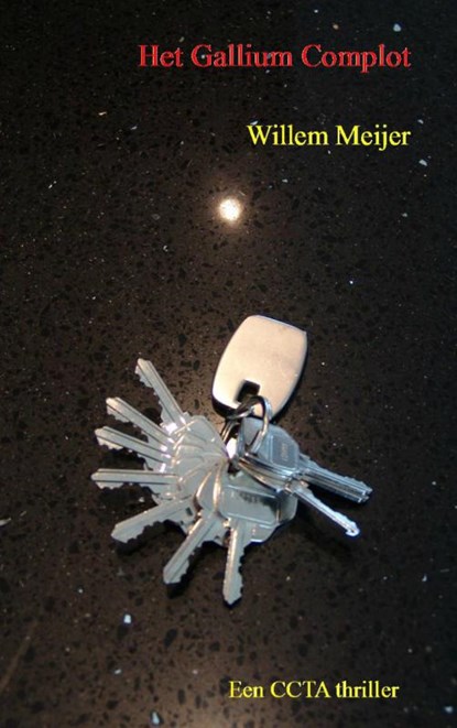Het Gallium complot, Willem Meijer - Paperback - 9789462548350