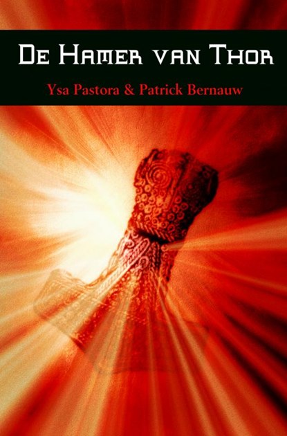 De hamer van Thor, Ysa Pastora ; Patrick Bernauw - Paperback - 9789462548626