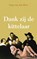 Dank zij de kittelaar, Jaap van den Born - Paperback - 9789462549005