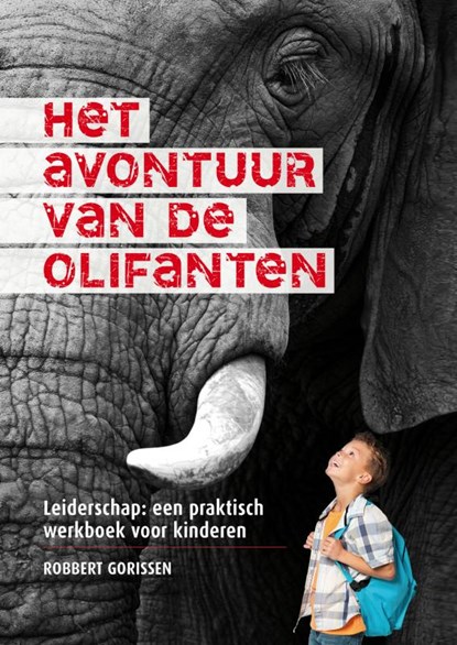 Het avontuur van de olifanten, Robbert Gorissen - Paperback - 9789462549203