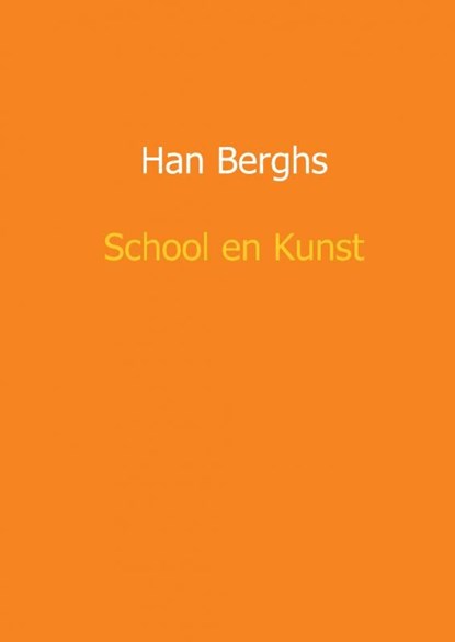 School en kunst, Han Berghs - Ebook - 9789462549302