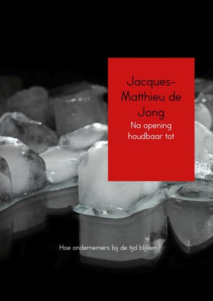 Na opening houdbaar tot, Jacques-Matthieu de Jong - Paperback - 9789462549821