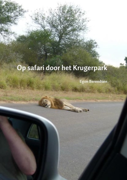 Op safari door het Krugerpark, Egon Berendsen - Paperback - 9789462549913