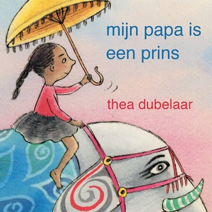 Mijn papa is een prins, Thea Dubelaar - Luisterboek MP3 - 9789462550001