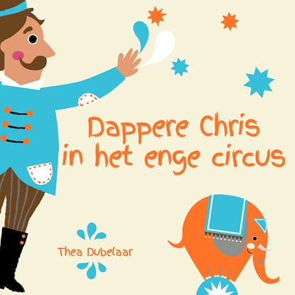 Dappere Chris in het enge circus, Thea Dubelaar - Luisterboek MP3 - 9789462550537