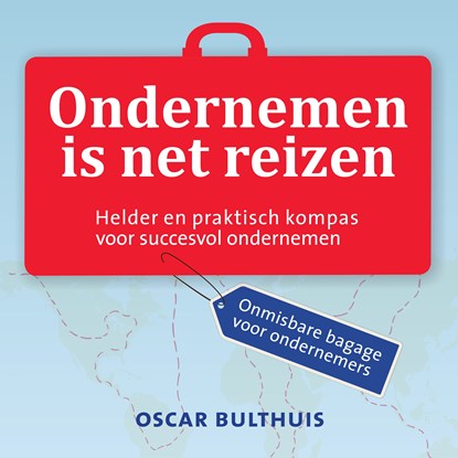 Ondernemen is net reizen, Oscar Bulthuis - Luisterboek MP3 - 9789462550995