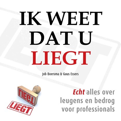 Ik weet dat u liegt, Job Boersma ; Guus Essers - Luisterboek MP3 - 9789462551473