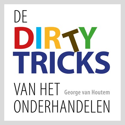 De dirty tricks van het onderhandelen, George van Houtem - Luisterboek MP3 - 9789462551480