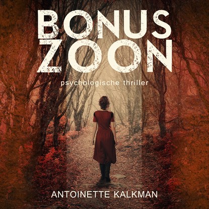 Bonuszoon, Antoinette Kalkman - Luisterboek MP3 - 9789462551527