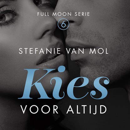 Kies voor altijd, Stefanie van Mol - Luisterboek MP3 - 9789462551558