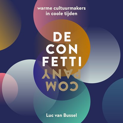 De Confetti Company, Luc van Bussel ; Paul Geraeds - Luisterboek MP3 - 9789462551626