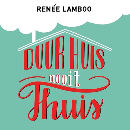 Duur huis, nooit thuis, Renée Lamboo - Luisterboek MP3 - 9789462551862