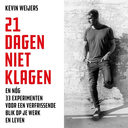 21 dagen niet klagen, Kevin Weijers - Luisterboek MP3 - 9789462551886