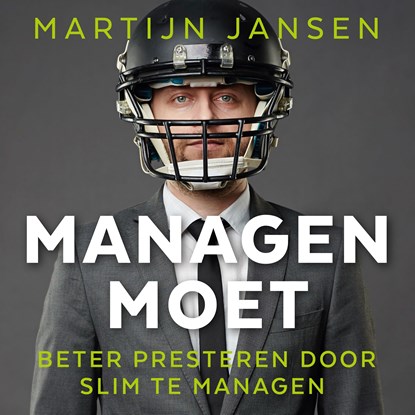 Managen moet, Martijn Jansen - Luisterboek MP3 - 9789462552272